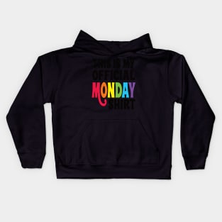 This is my official Monday shirt with black letters Kids Hoodie